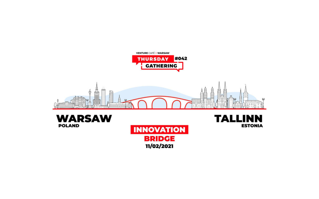 Warsaw – Tallinn Innovation Bridge – conference